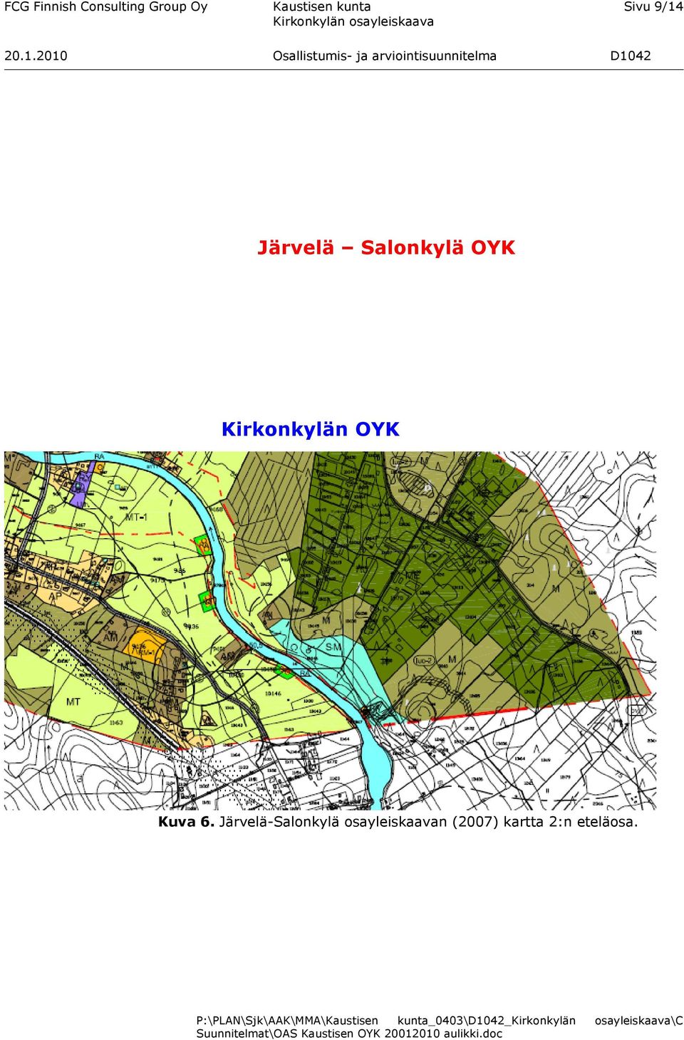 Salonkylä OYK Kirkonkylän OYK Kuva 6.