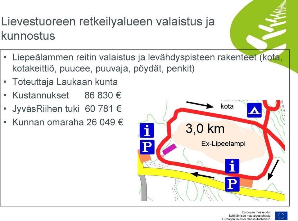 (kota, kotakeittiö, puucee, puuvaja, pöydät, penkit) Toteuttaja