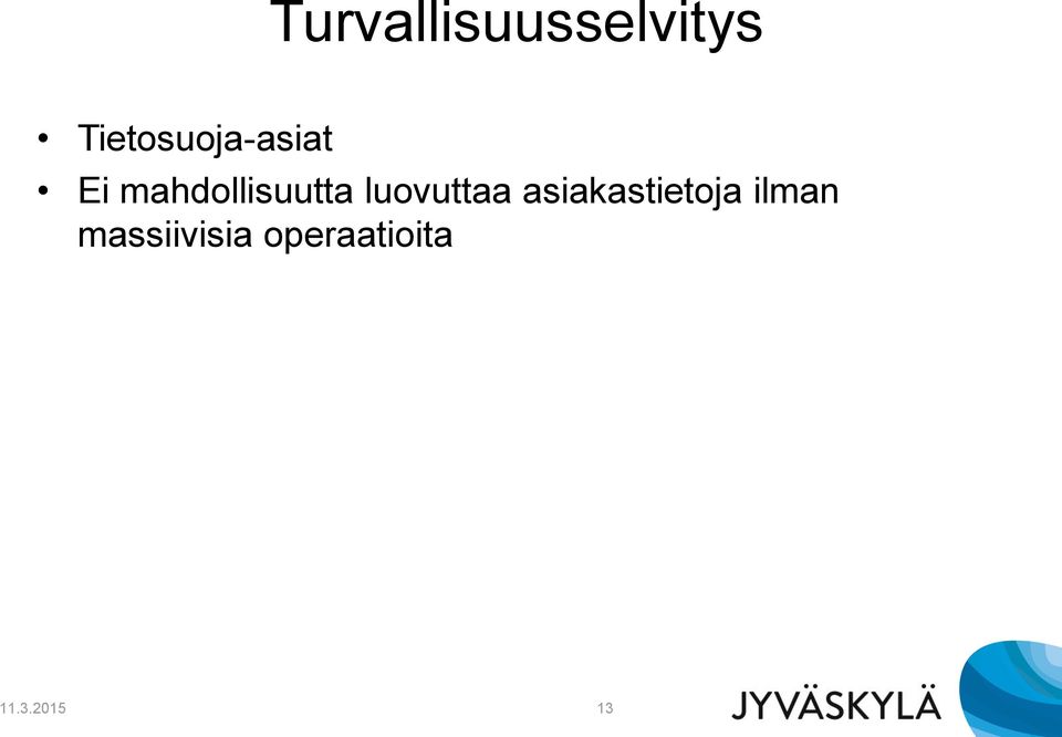 mahdollisuutta luovuttaa