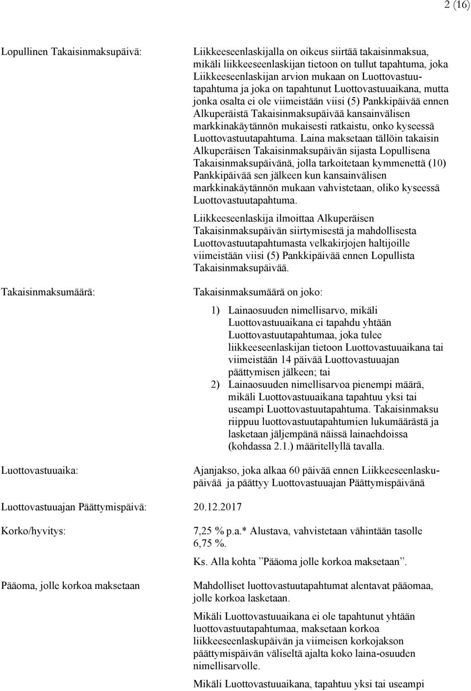 Takaisinmaksupäivää kansainvälisen markkinakäytännön mukaisesti ratkaistu, onko kyseessä Luottovastuutapahtuma.