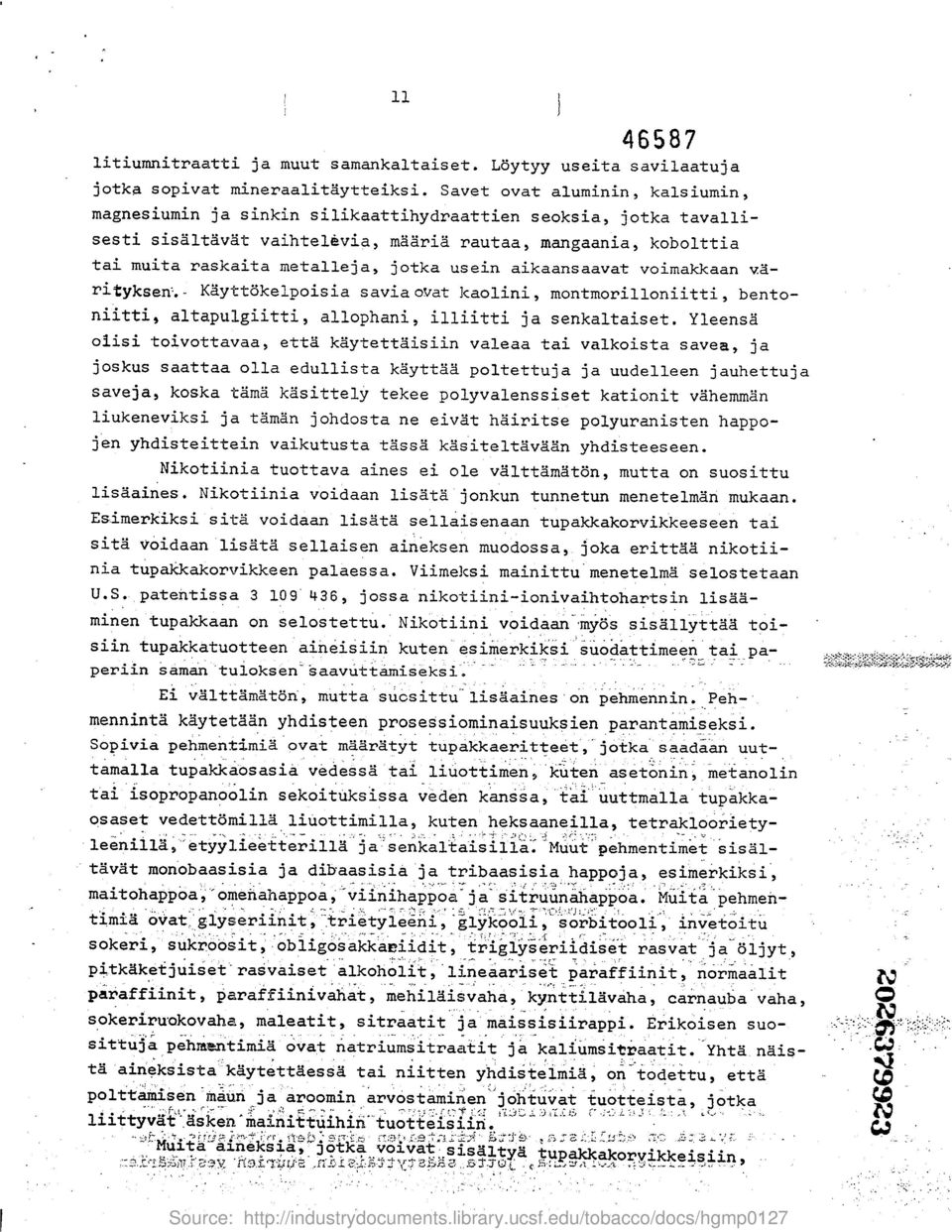 usein aikaansaavat voimakkaan vari#yksen'.- Kayttokelpoisia savia ovat kaolini, montmorilloniitti, bentoniitti, altapulgiitti, allophani, illiitti ja senkaltaiset.