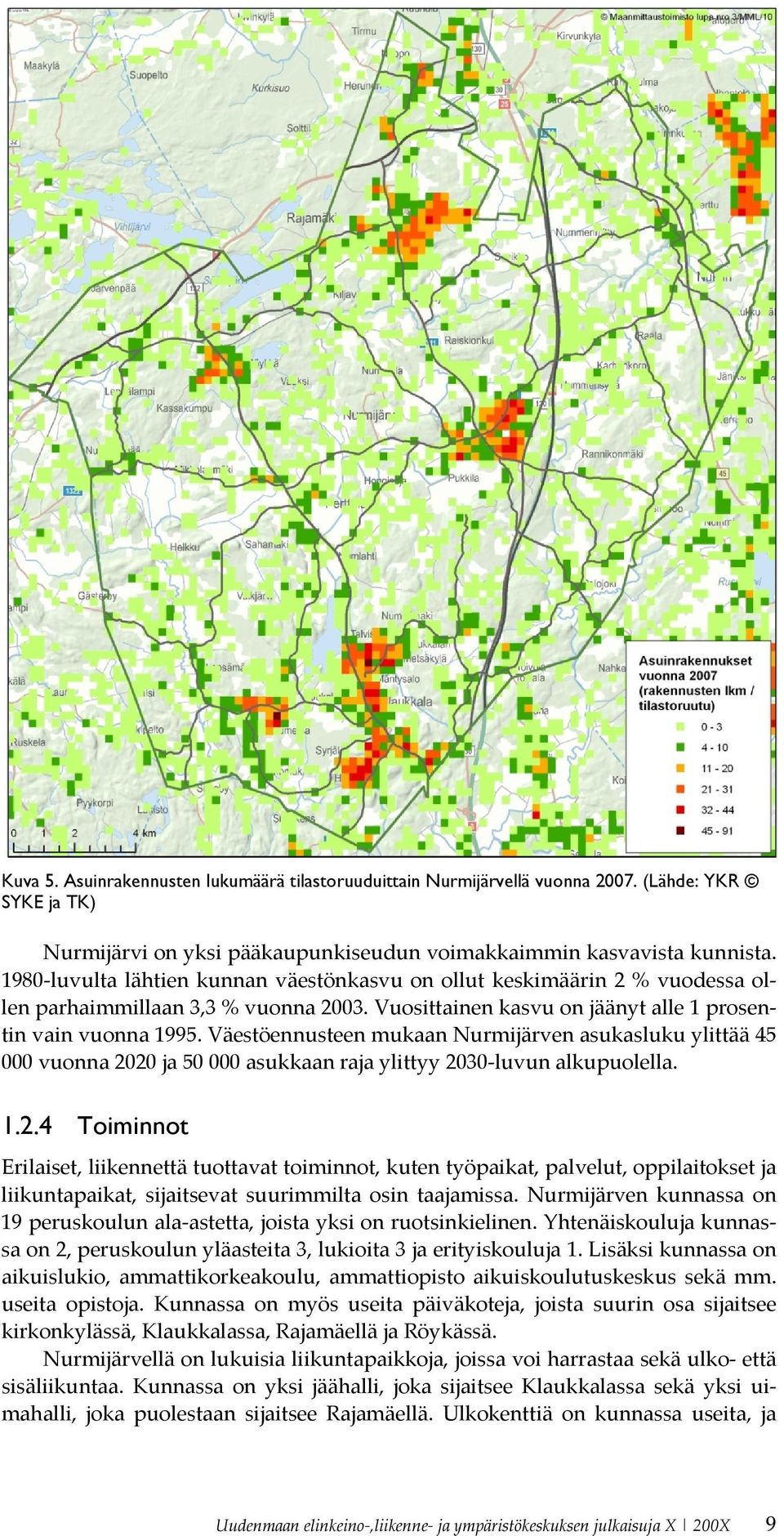 Väestöennusteen mukaan Nurmijärven asukasluku ylittää 45 000 vuonna 20