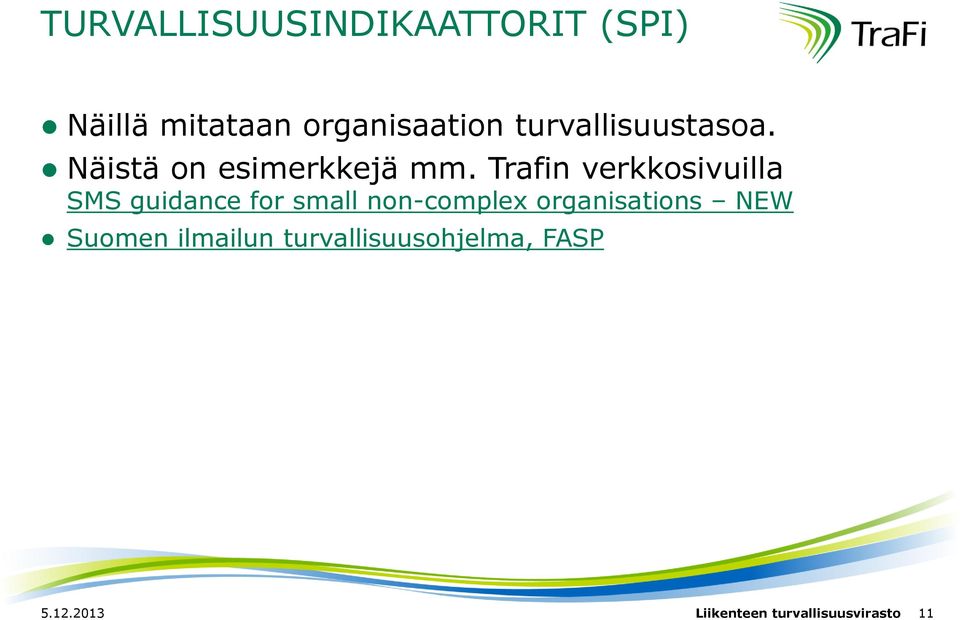 Trafin verkkosivuilla SMS guidance for small non-complex