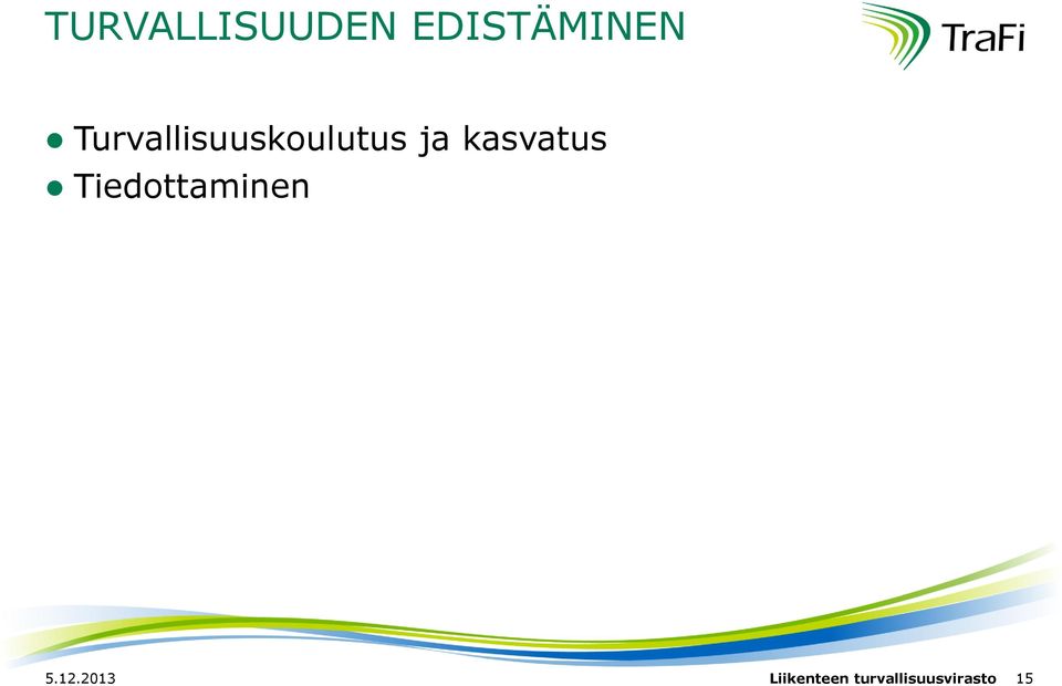 kasvatus Tiedottaminen 5.12.