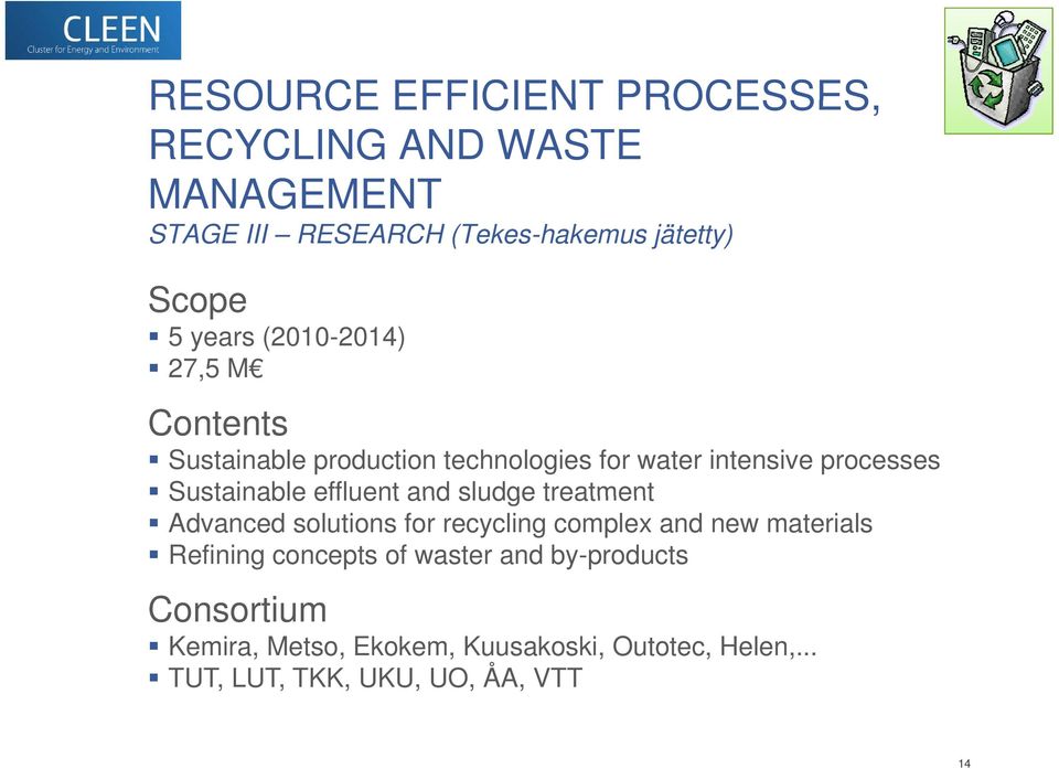 effluent and sludge treatment Advanced solutions for recycling complex and new materials Refining concepts of