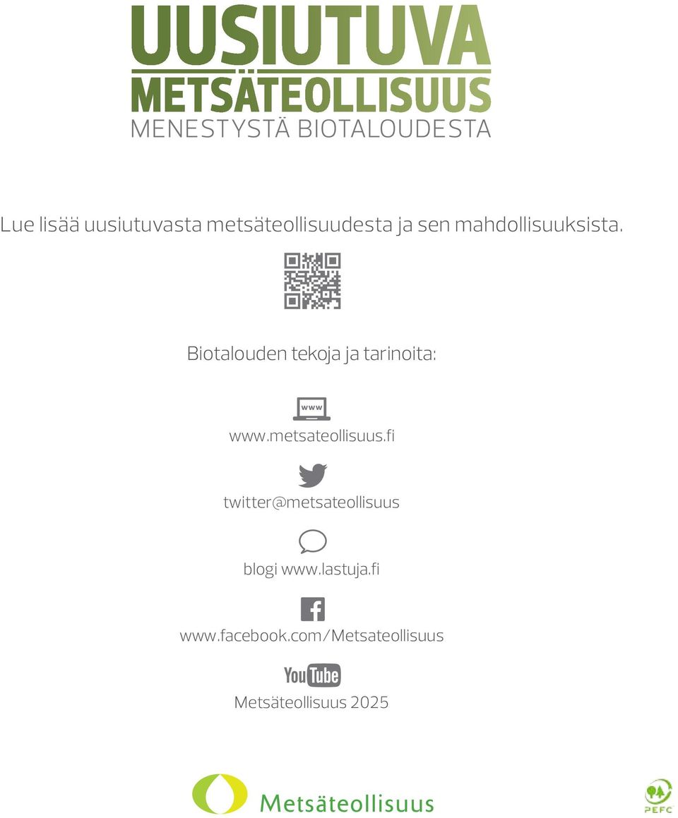 metsateollisuus.fi twitter@metsateollisuus blogi www.