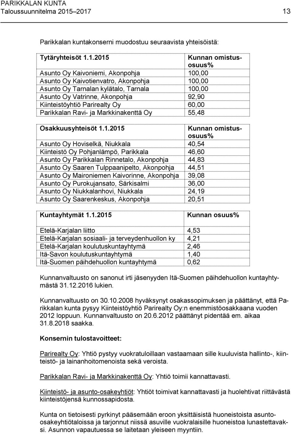 Asunto Oy Tarnalan kylätalo, Tarnala 10