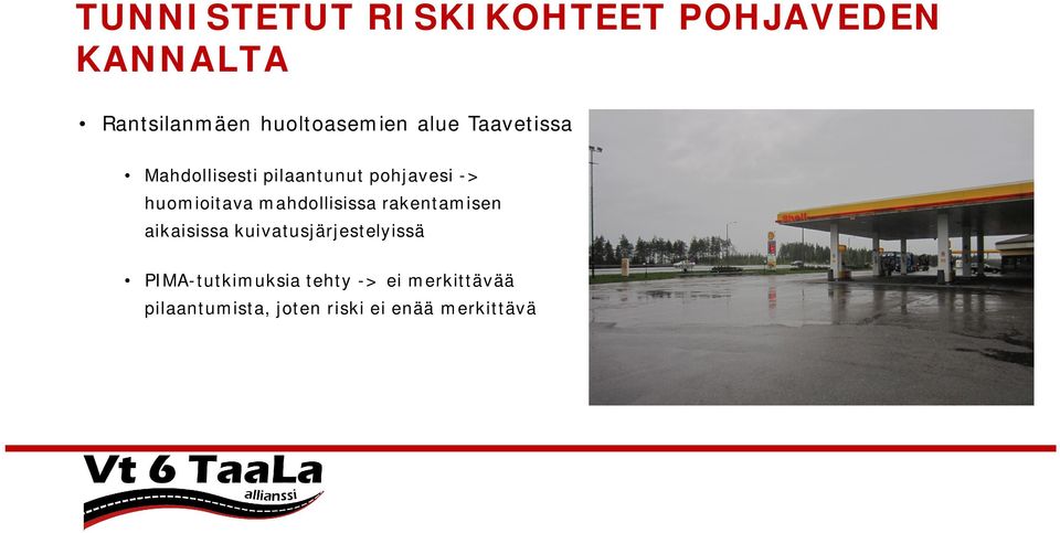 huomioitava mahdollisissa rakentamisen aikaisissa