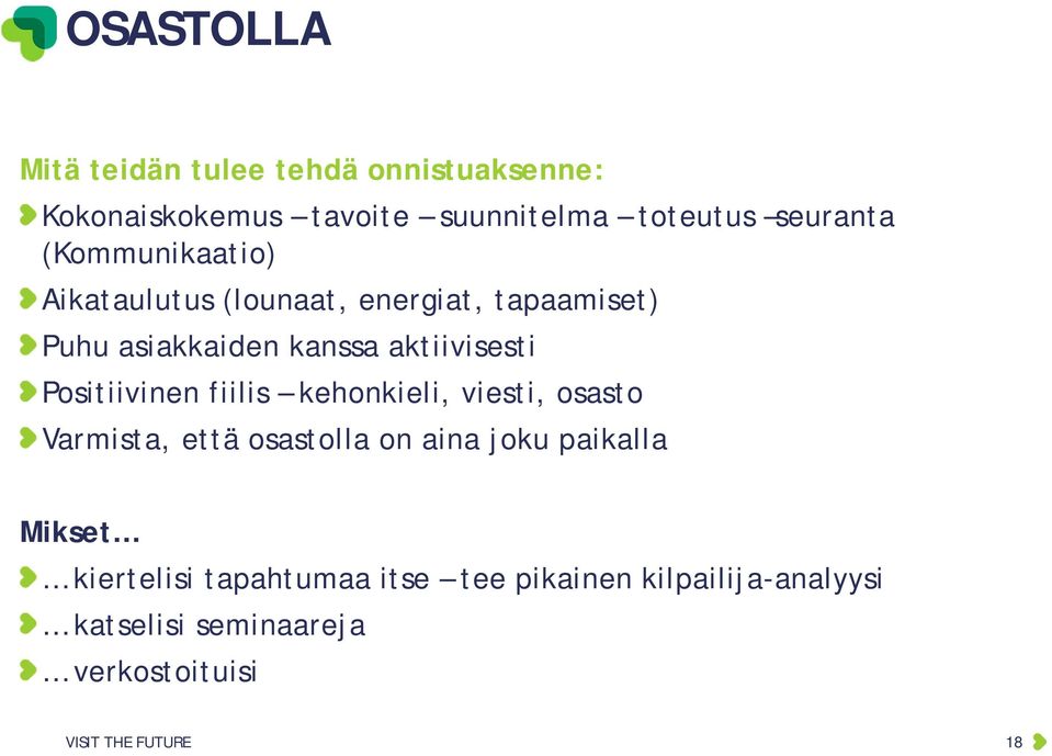 aktiivisesti Positiivinen fiilis kehonkieli, viesti, osasto Varmista, että osastolla on aina joku