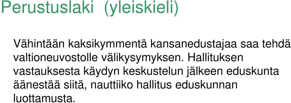 välikysymyksen.