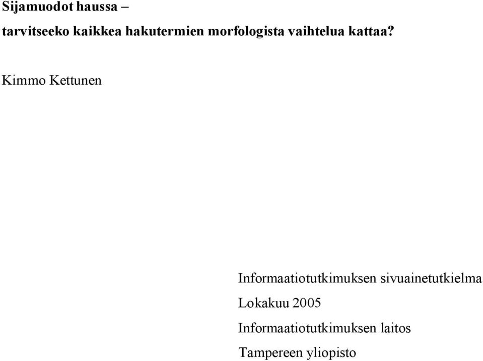 Kimmo Kettunen Informaatiotutkimuksen