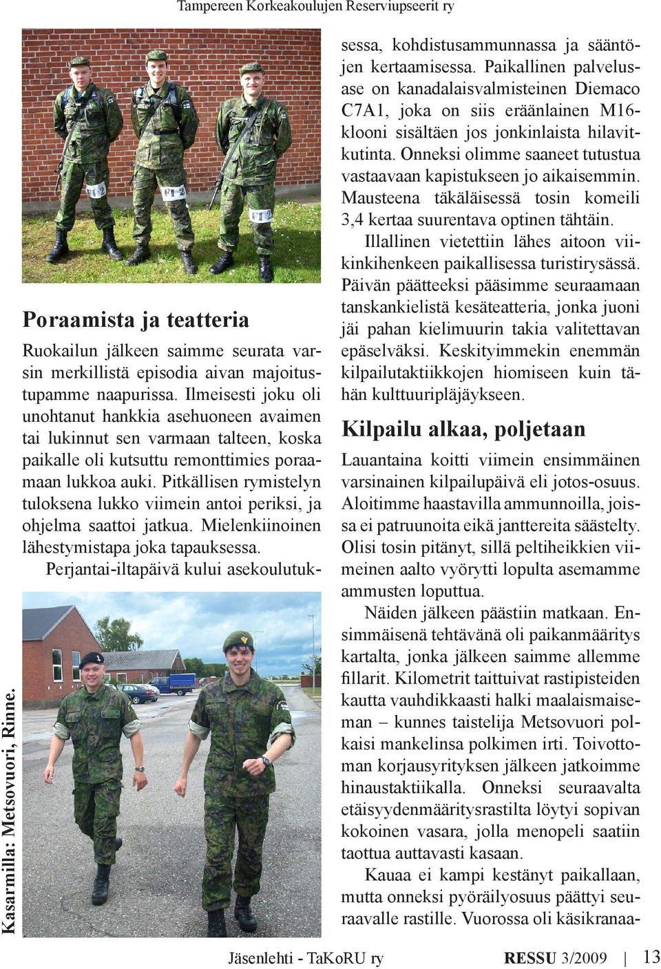 Pitkällisen rymistelyn tuloksena lukko viimein antoi periksi, ja ohjelma saattoi jatkua. Mielenkiinoinen lähestymistapa joka tapauksessa.