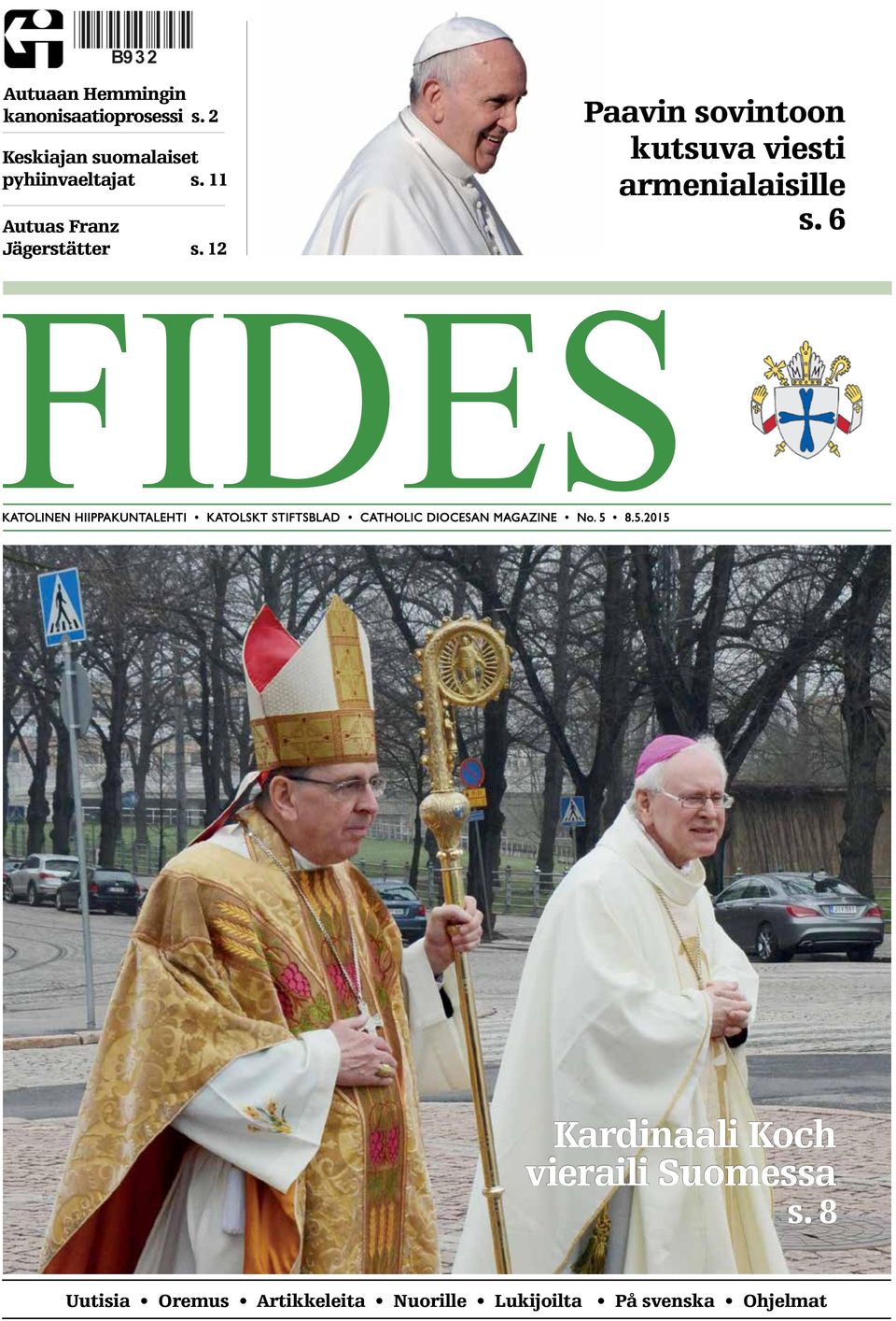 12 FIDES KATOLINEN HIIPPAKUNTALEHTI KATOLSKT STIFTSBLAD CATHOLIC DIOCESAN MAGAZINE No. 5 