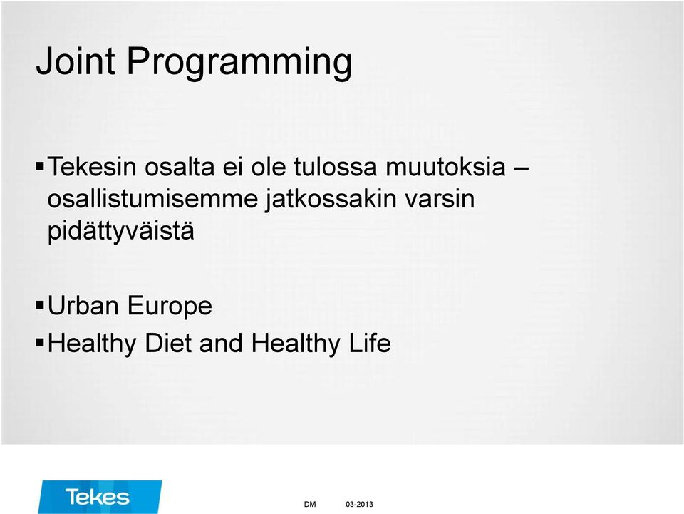 jatkossakin varsin pidättyväistä Urban