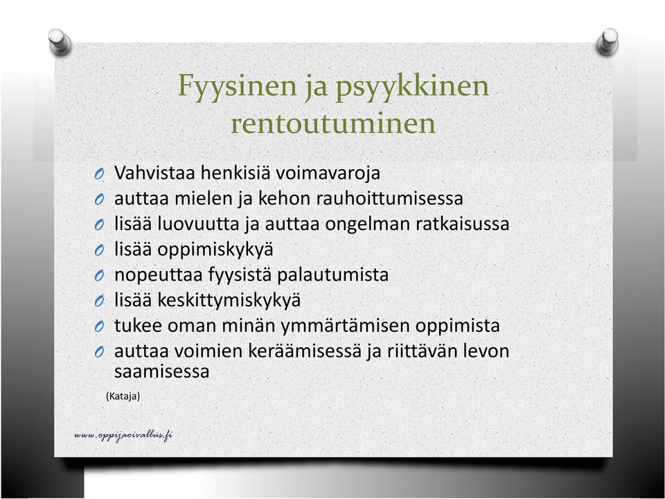 oppimiskykyä nopeuttaa fyysistä palautumista lisää keskittymiskykyä tukee oman