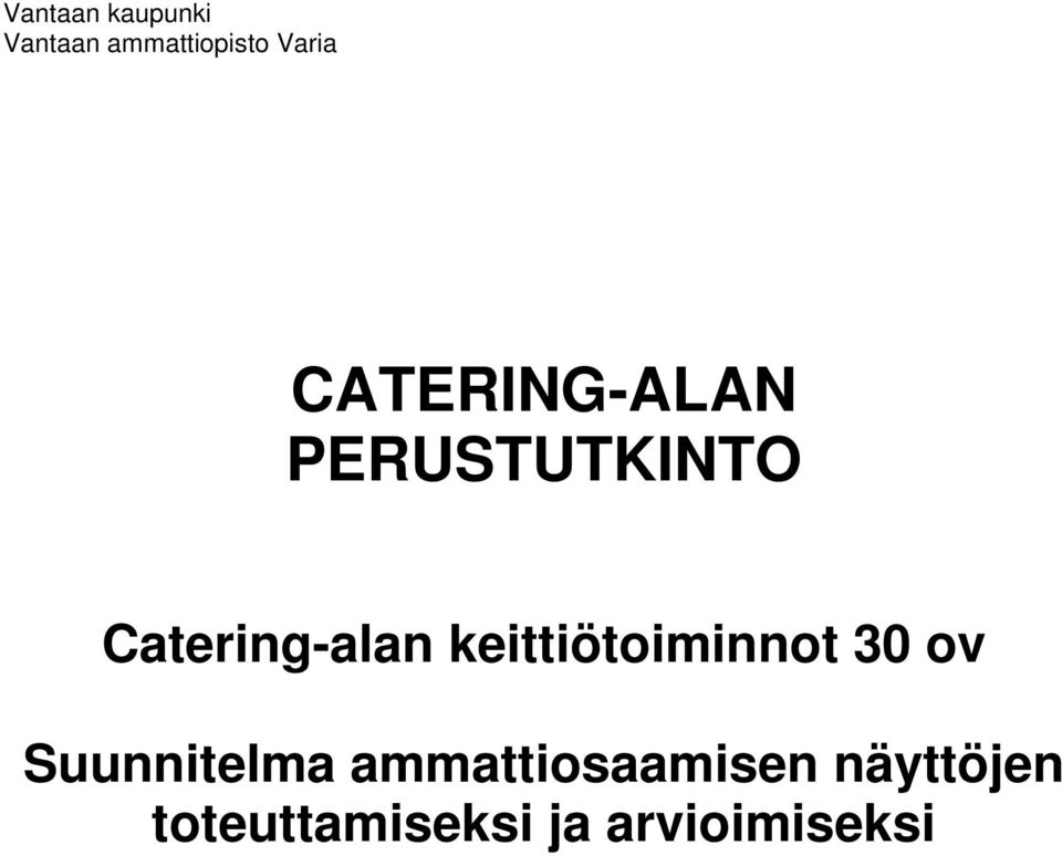 keittiötoiminnot 30 ov Suunnitelma