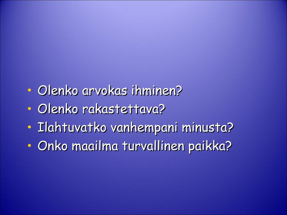 Ilahtuvatko vanhempani