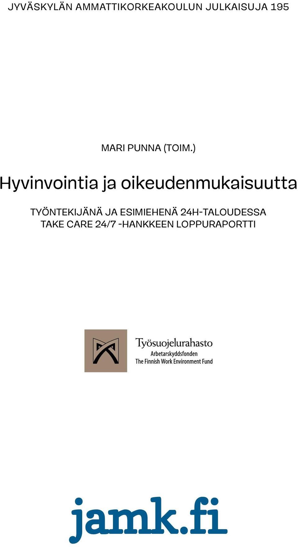 ) Hyvinvointia ja oikeudenmukaisuutta