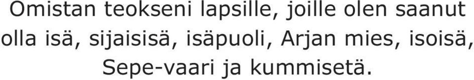sijaisisä, isäpuoli, Arjan