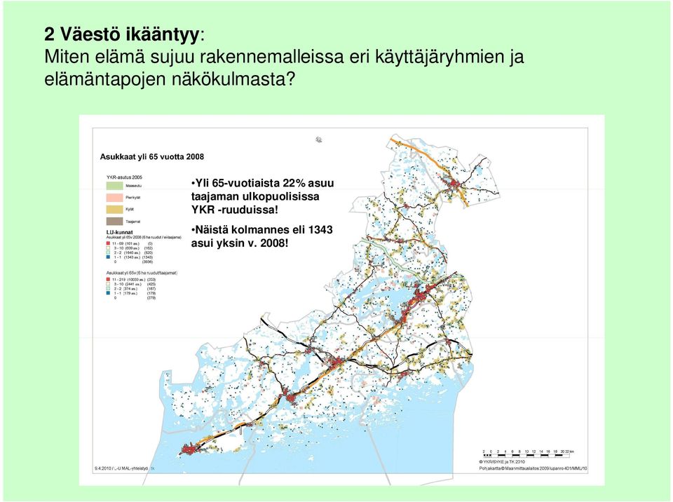 Yli 65-vuotiaista 22% asuu taajaman ulkopuolisissa YKR