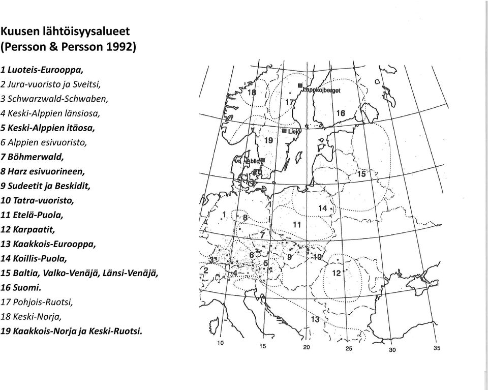 Harz esivuorineen, 9 Sudeetit ja Beskidit, 10 Tatra-vuoristo, 11 Etelä-Puola, 12 Karpaatit, 13 Kaakkois-Eurooppa,