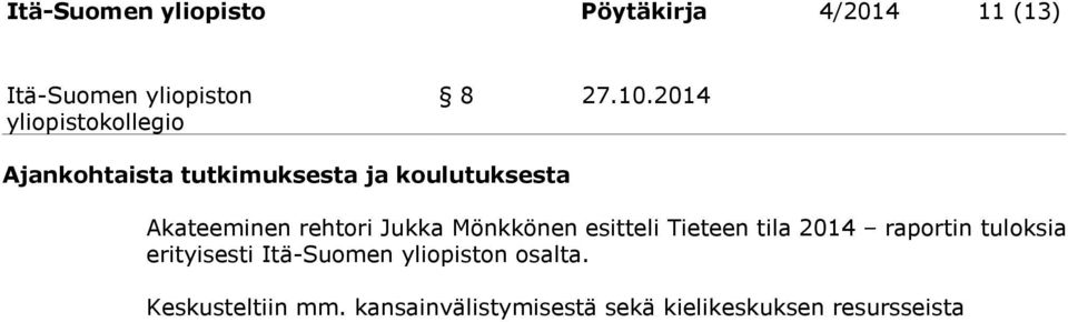 Jukka Mönkkönen esitteli Tieteen tila 2014 raportin tuloksia
