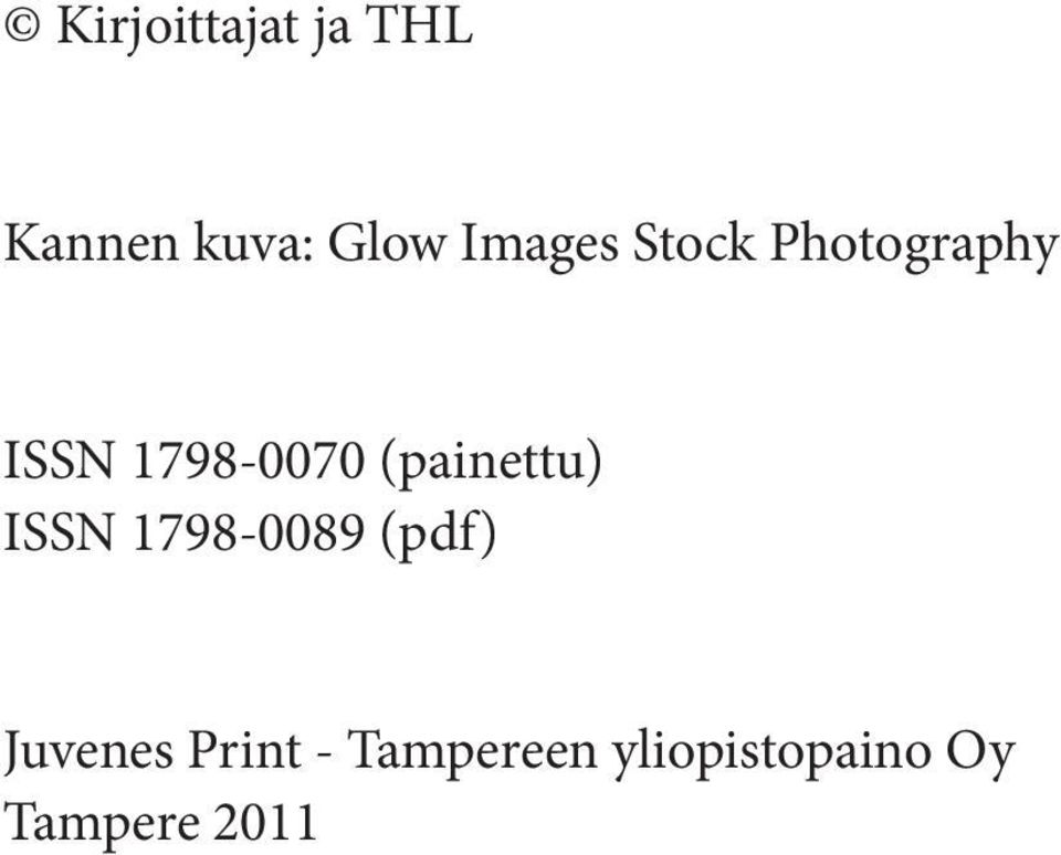 (painettu) ISSN 1798-0089 (pdf) Juvenes