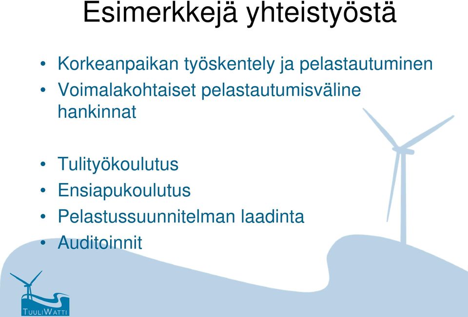 pelastautumisväline hankinnat Tulityökoulutus