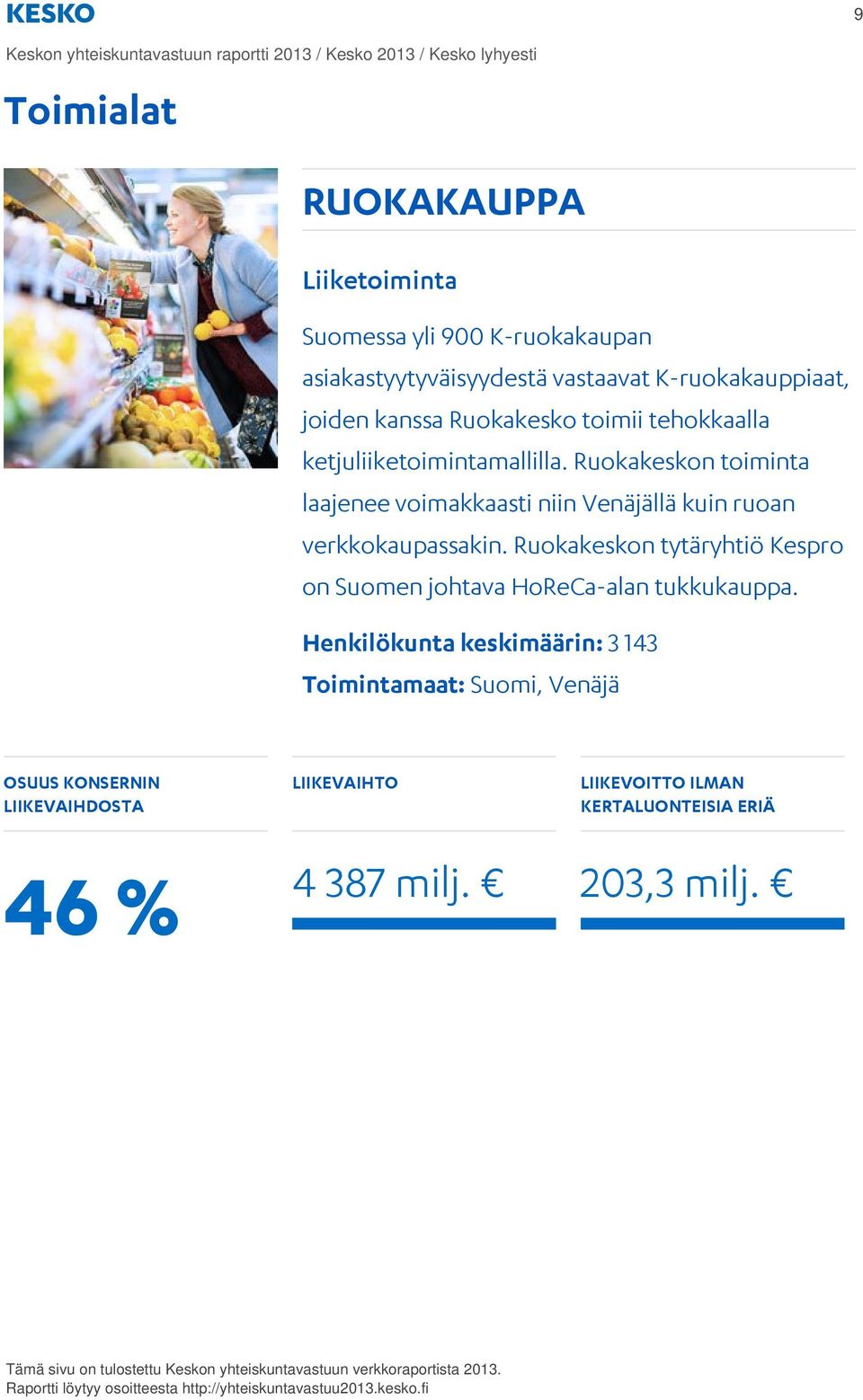 Ruokakeskon toiminta laajenee voimakkaasti niin Venäjällä kuin ruoan verkkokaupassakin.