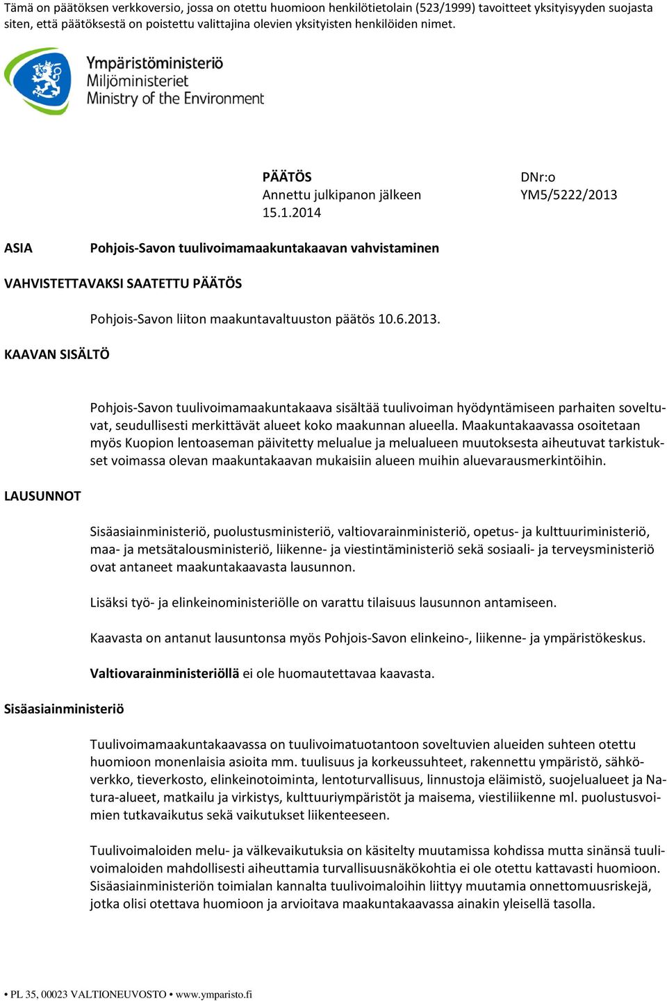 .1.2014 DNr:o YM5/5222/2013 