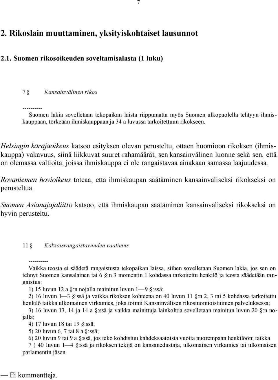 ihmiskauppaan ja 34 a luvussa tarkoitettuun rikokseen.