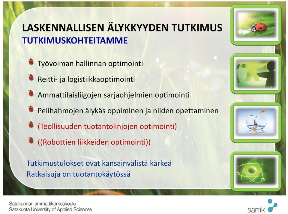 älykäs oppiminen ja niiden opettaminen (Teollisuuden tuotantolinjojen optimointi)