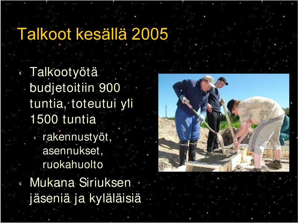 1500 tuntia rakennustyöt, asennukset,