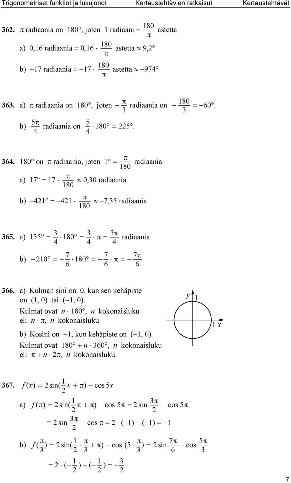 b 80 7,5 rdii 65. b 5 80 rdii 7 7 7 0 80 6 6 6 66. Kulm sii o 0, ku se kehäpiste o, 0 ti, 0.