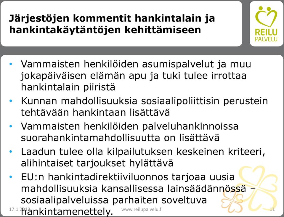 palveluhankinnoissa suorahankintamahdollisuutta on lisättävä Laadun tulee olla kilpailutuksen keskeinen kriteeri, alihintaiset tarjoukset hylättävä EU:n