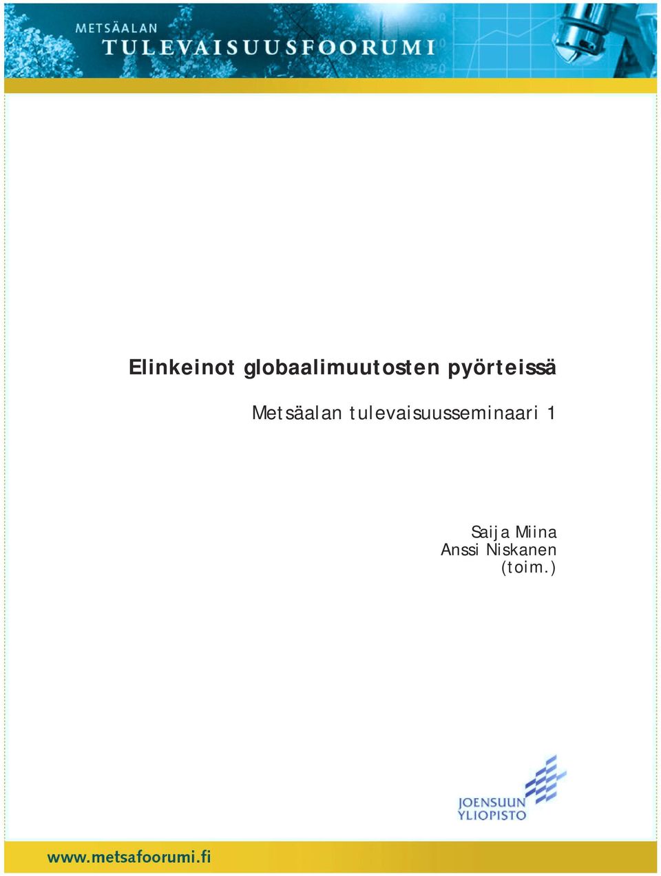 pyörteissä Saija