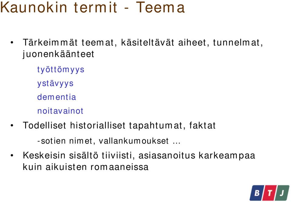 Todelliset historialliset tapahtumat, faktat -sotien nimet,