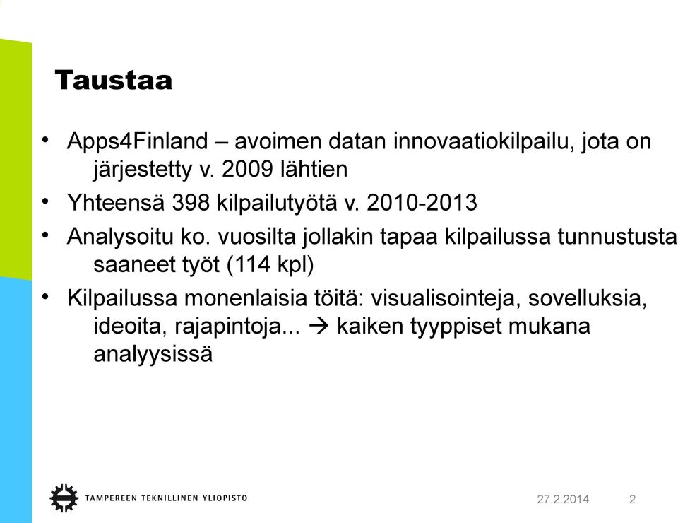 vuosilta jollakin tapaa kilpailussa tunnustusta saaneet työt (114 kpl) Kilpailussa