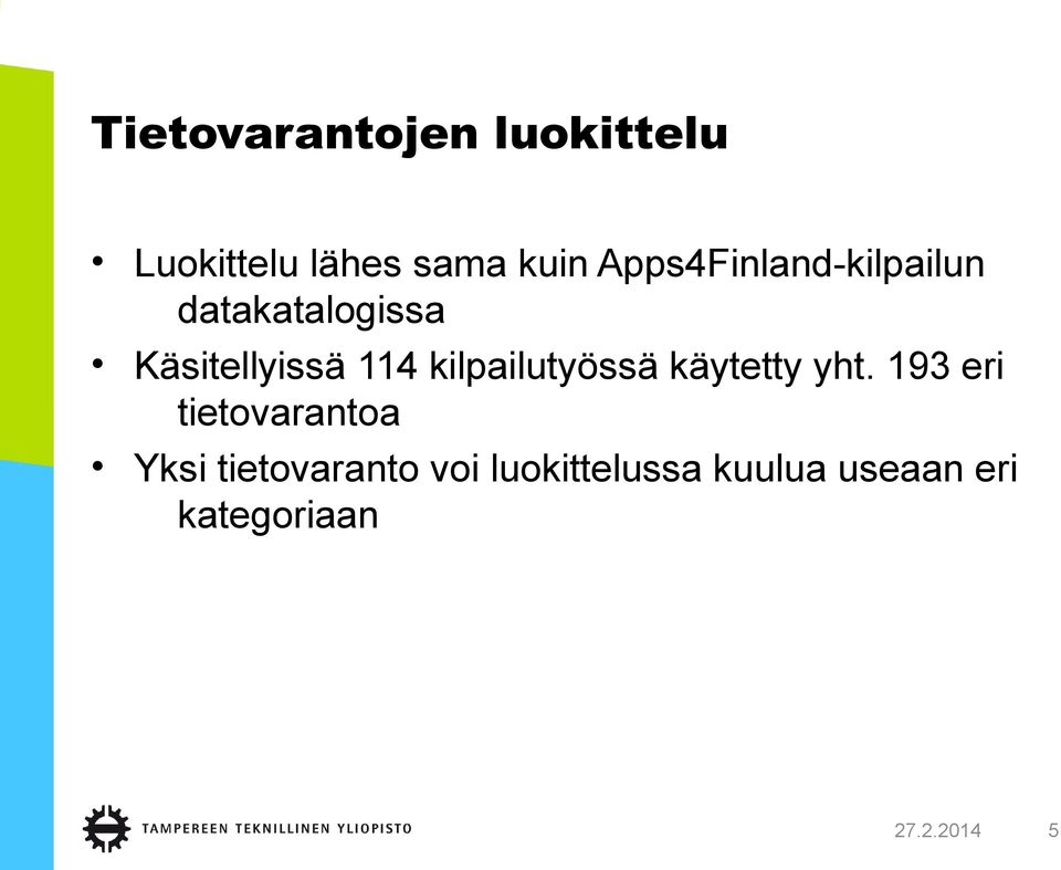 kilpailutyössä käytetty yht.