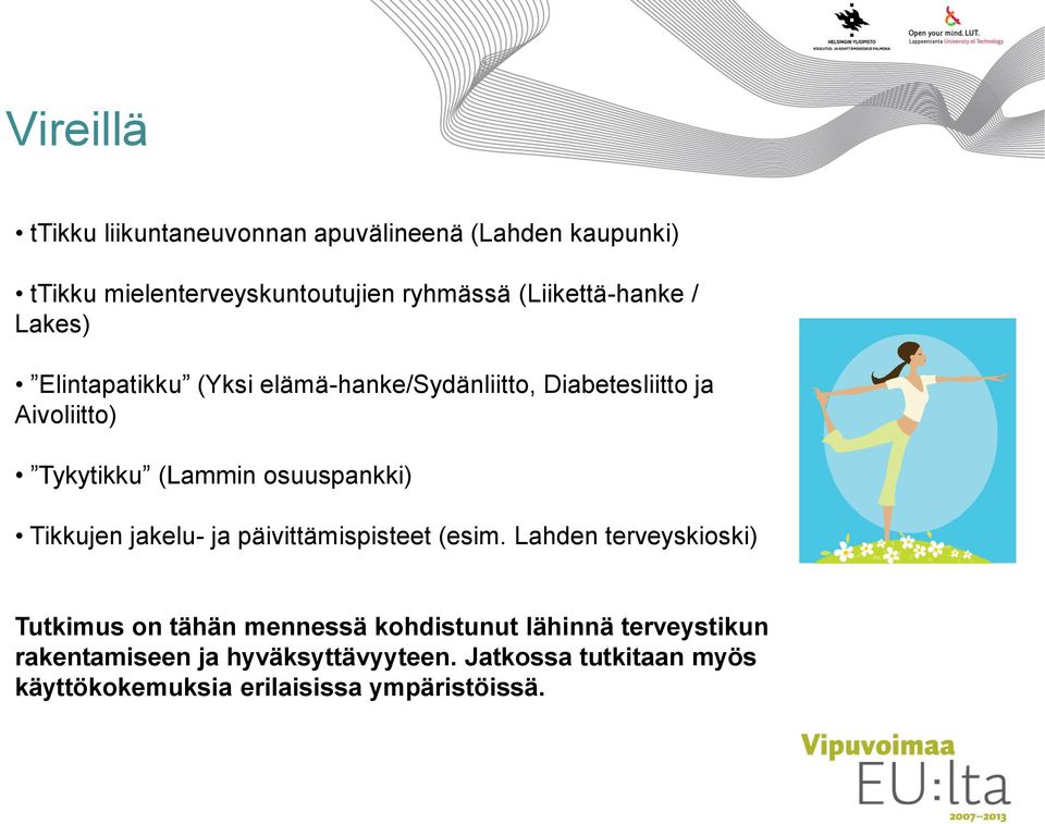 osuuspankki) Tikkujen jakelu- ja päivittämispisteet (esim.