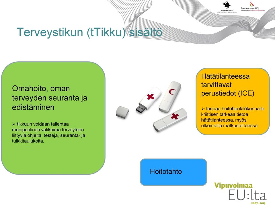 ja tulkkitaulukoita.
