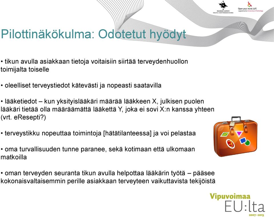 kanssa yhteen (vrt. eresepti?