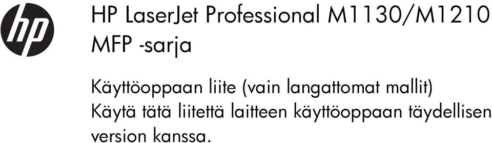 langattomat mallit) Käytä tätä liitettä