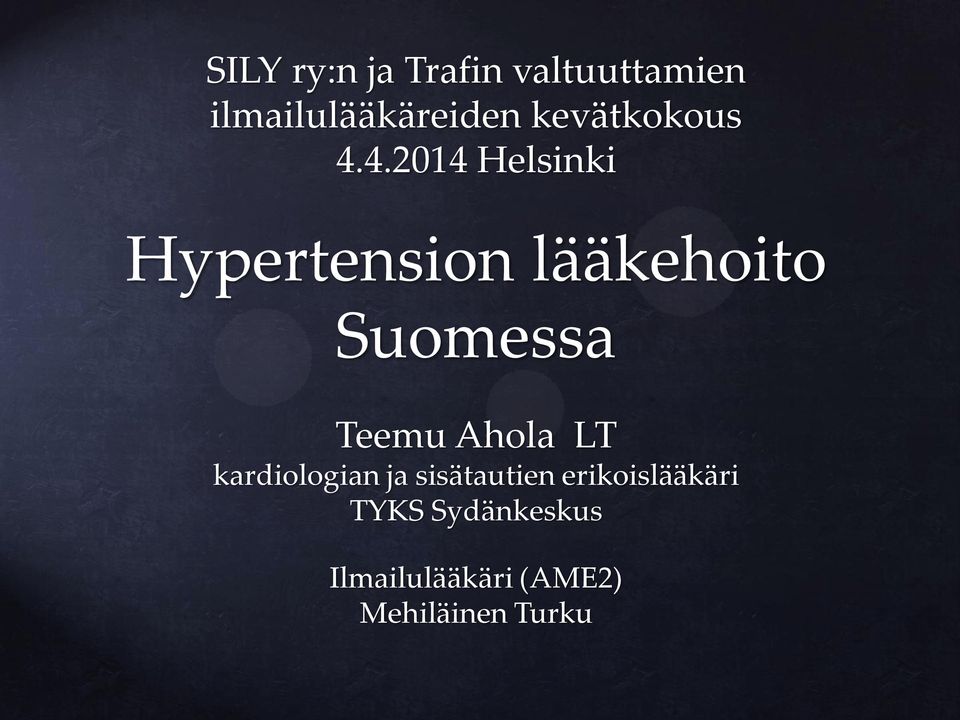 4.2014 Helsinki Hypertension lääkehoito Suomessa Teemu