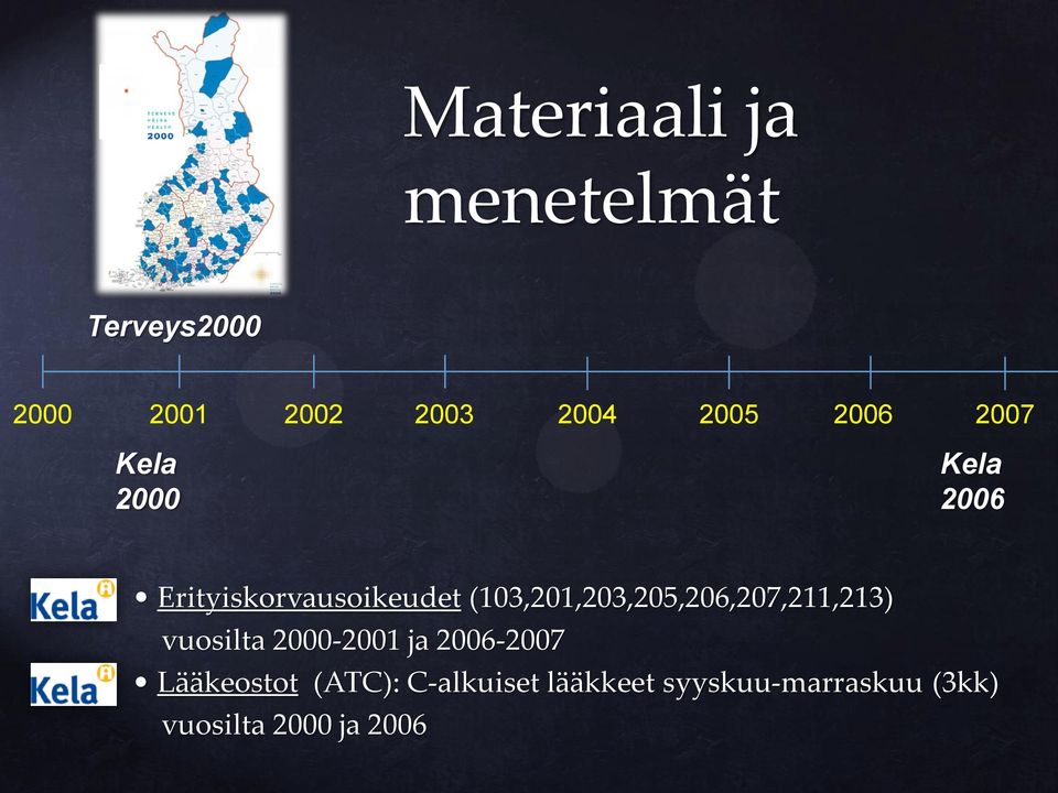 (103,201,203,205,206,207,211,213) vuosilta 2000-2001 ja 2006-2007