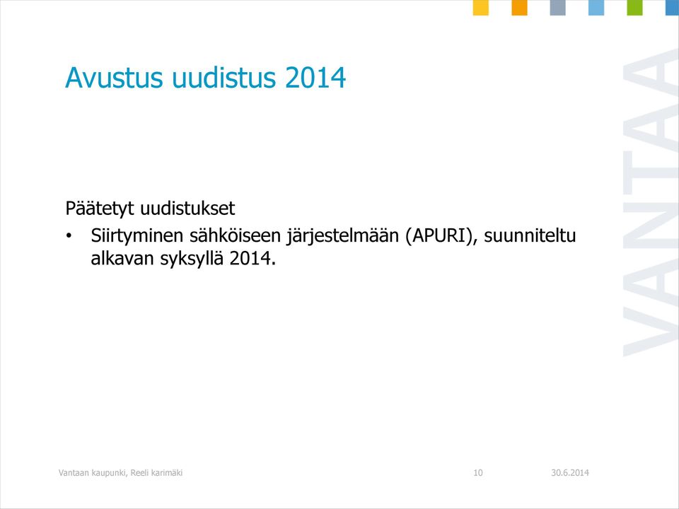 järjestelmään (APURI), suunniteltu