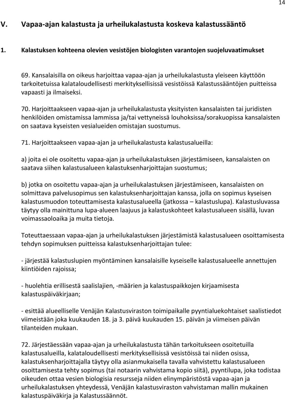 ilmaiseksi. 70.