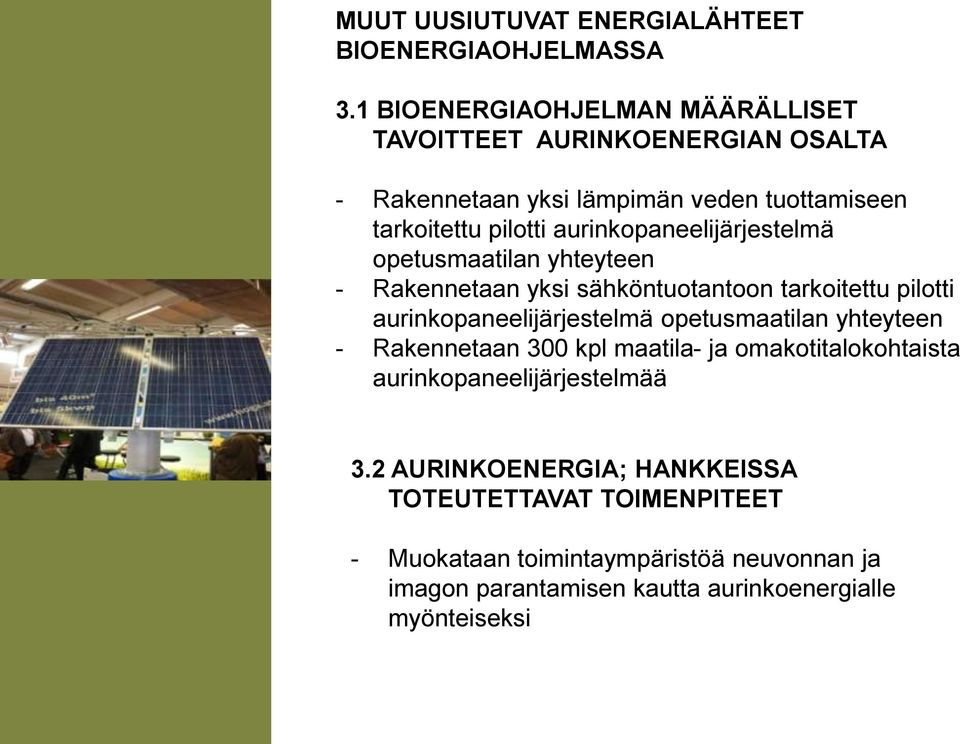 aurinkopaneelijärjestelmä opetusmaatilan yhteyteen - Rakennetaan 300 kpl maatila- ja omakotitalokohtaista aurinkopaneelijärjestelmää