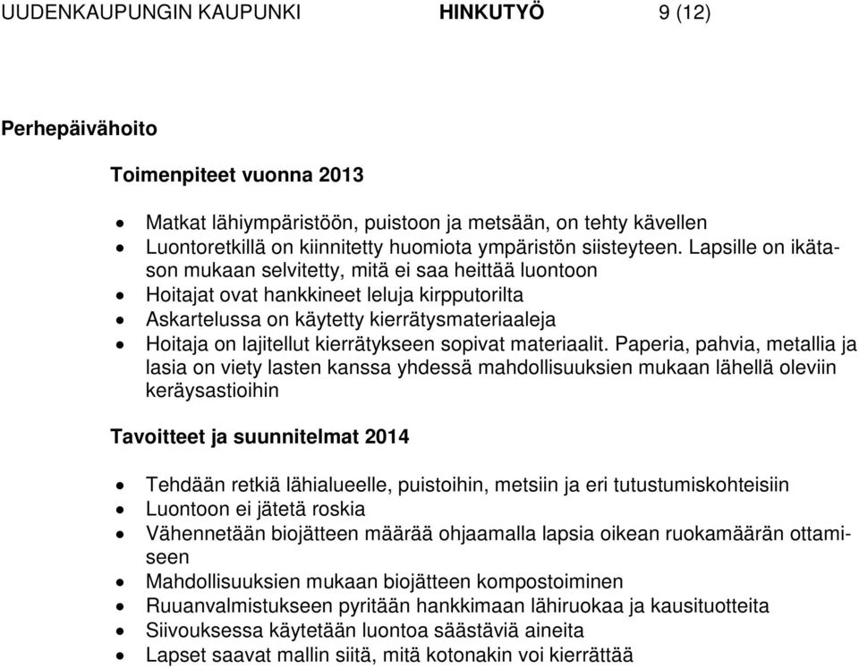 sopivat materiaalit.