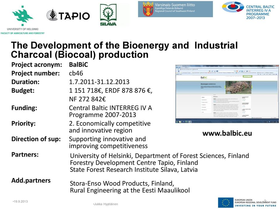 Economically competitive and innovative region Direction of sup: Supporting innovative and improving competitiveness www.balbic.